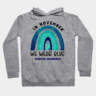 Diabetes Awareness - In November We Wear Blue Hoodie